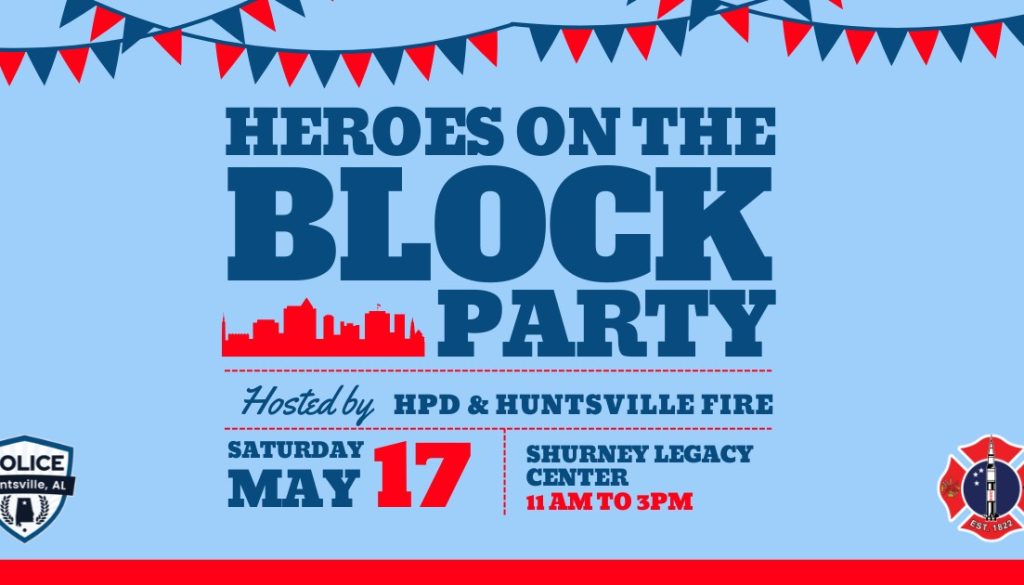 Huntsville Police, Huntsville Fire & Rescue team up for Heroes on the Block Community Party